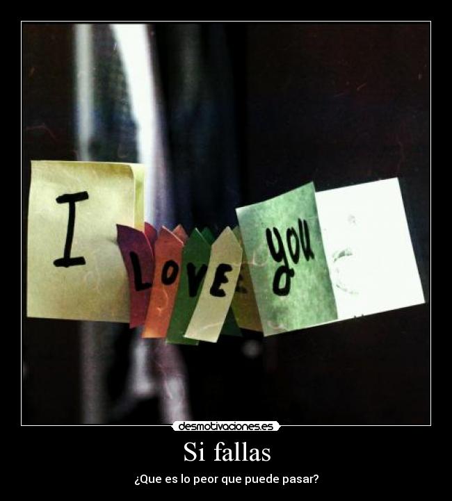 Si fallas - ¿Que es lo peor que puede pasar?