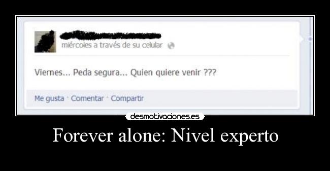Forever alone: Nivel experto -