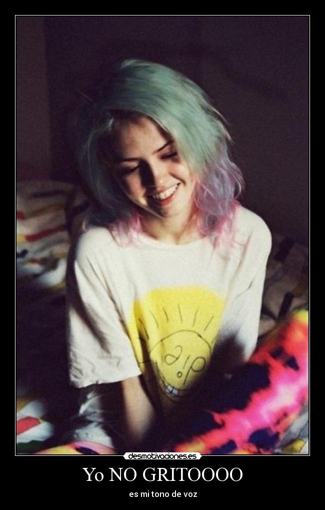 Yo NO GRITOOOO - 