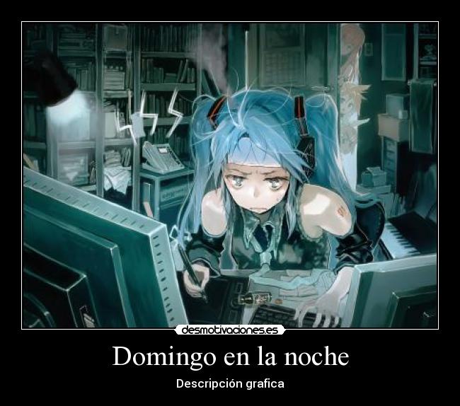 Domingo en la noche - Descripción grafica