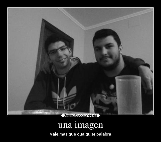 una imagen - Vale mas que cualquier palabra