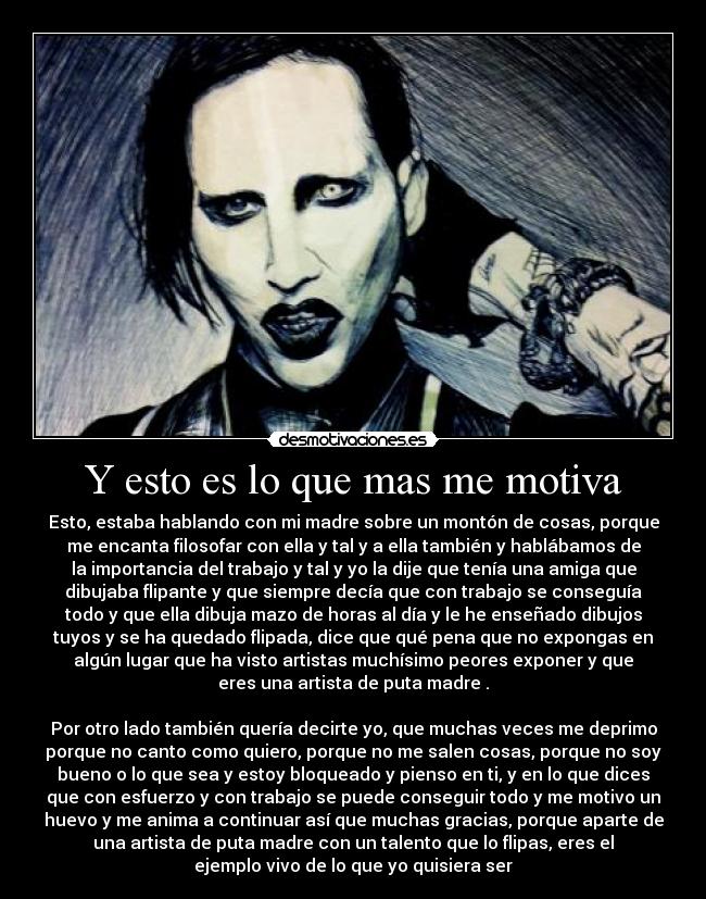 Y esto es lo que mas me motiva -