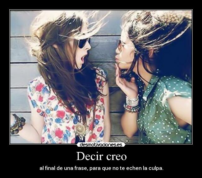 Decir creo -