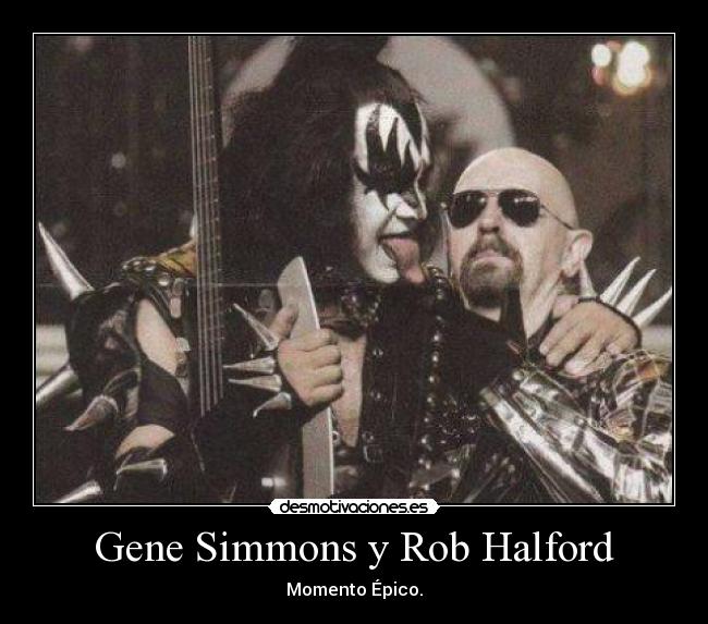 Gene Simmons y Rob Halford - 