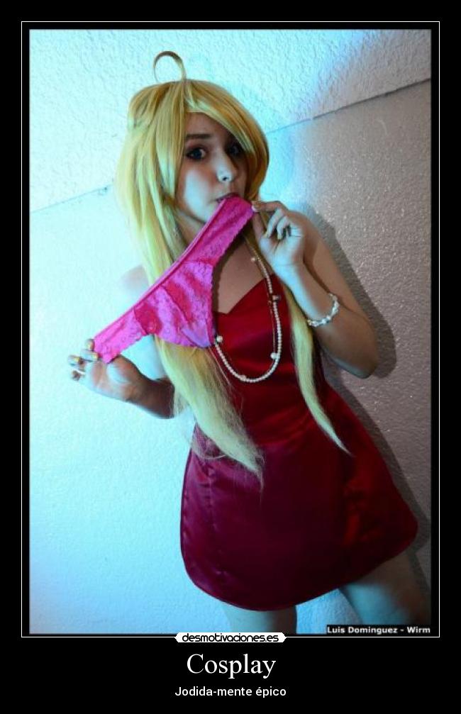 Cosplay - Jodida-mente épico