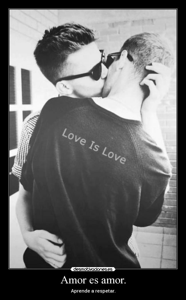 Amor es amor. -