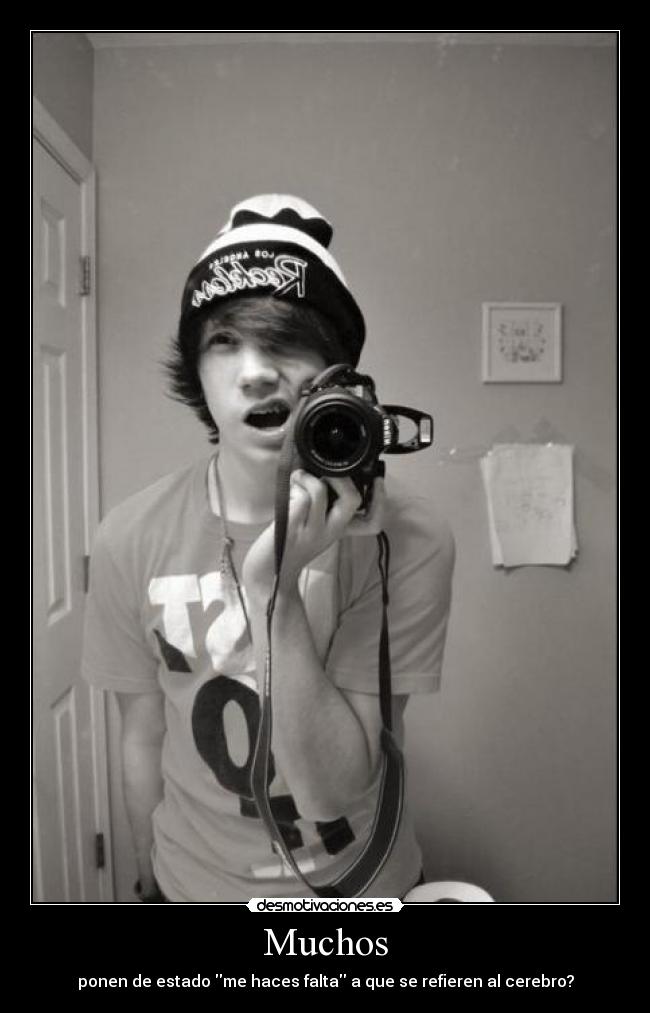 Muchos - ponen de estado me haces falta a que se refieren al cerebro?