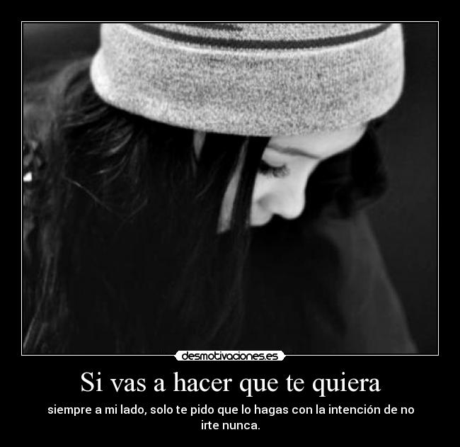 carteles que enamoras sea con intencion que tengamos ocho tumbado con nosotros desmotivaciones