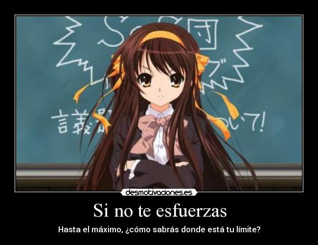 Si no te esfuerzas - Hasta el máximo, ¿cómo sabrás donde está tu límite?