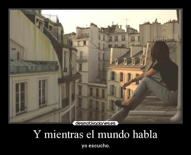 Y mientras el mundo habla -