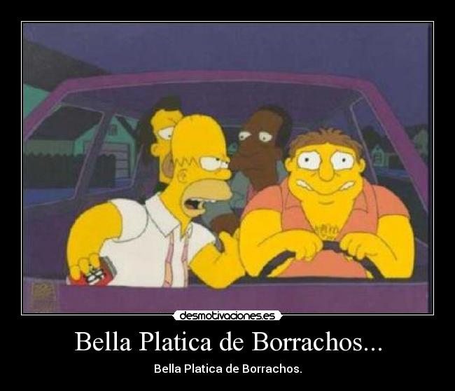 Bella Platica de Borrachos... - 