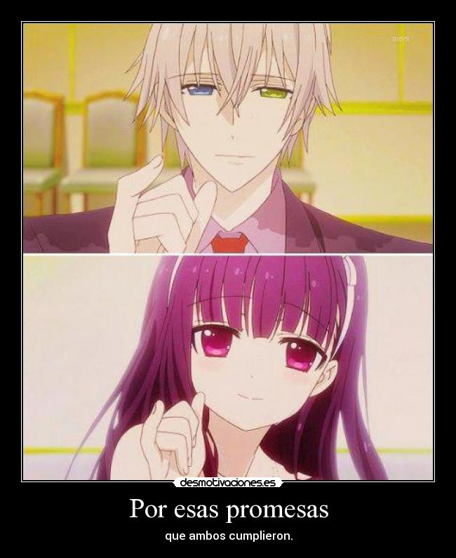 Por esas promesas - que ambos cumplieron.