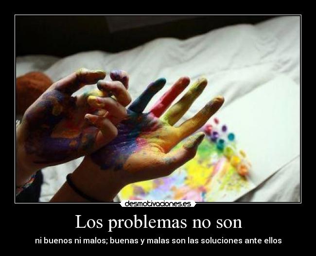 Los problemas no son - 