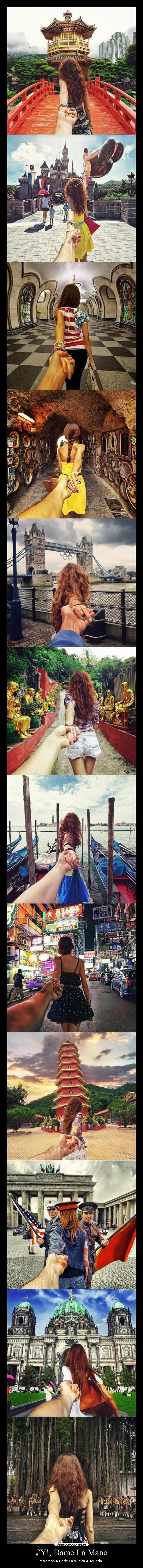 ♪Y!, Dame La Mano - Y Vamos A Darle La Vuelta Al Mundo ♫