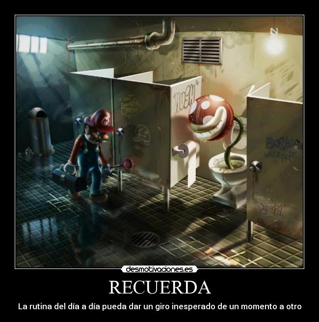 RECUERDA - La rutina del día a día pueda dar un giro inesperado de un momento a otro