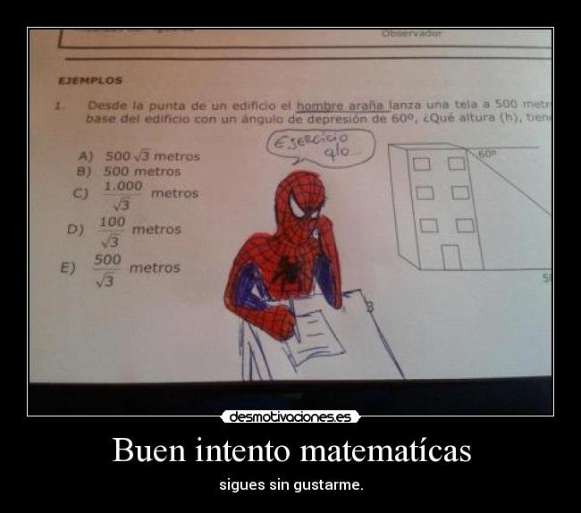 Buen intento matematícas - sigues sin gustarme.