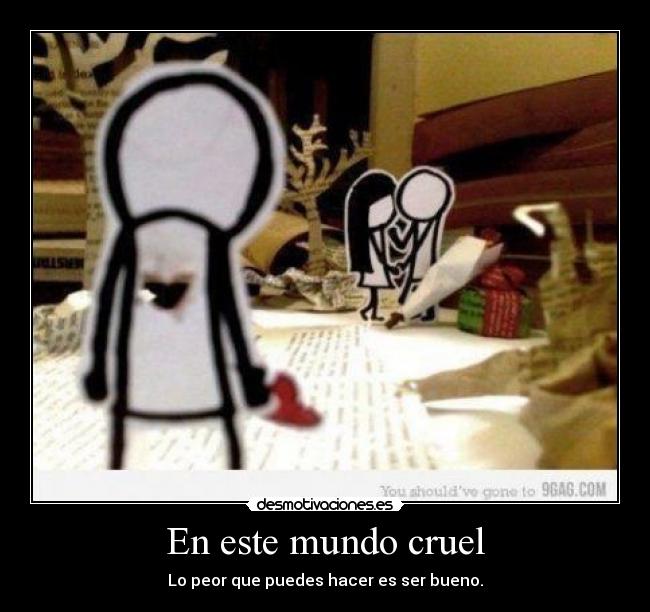 En este mundo cruel -