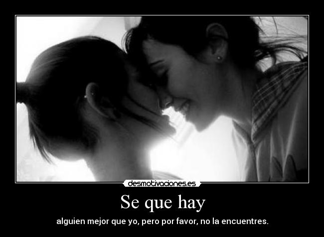 Se que hay -