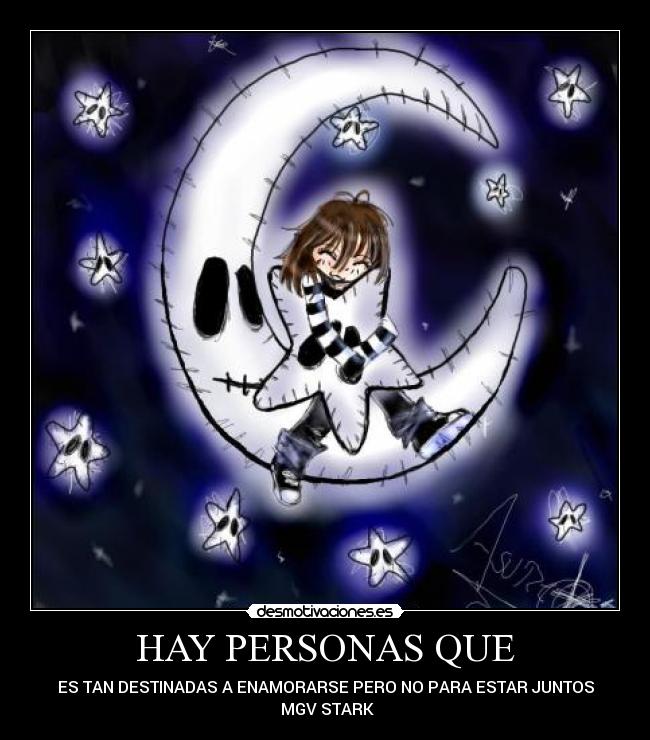 HAY PERSONAS QUE - ES TAN DESTINADAS A ENAMORARSE PERO NO PARA ESTAR JUNTOS
♥ MGV STARK ♥