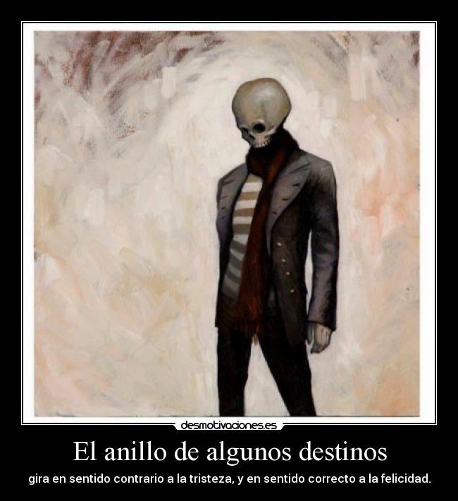 El anillo de algunos destinos -