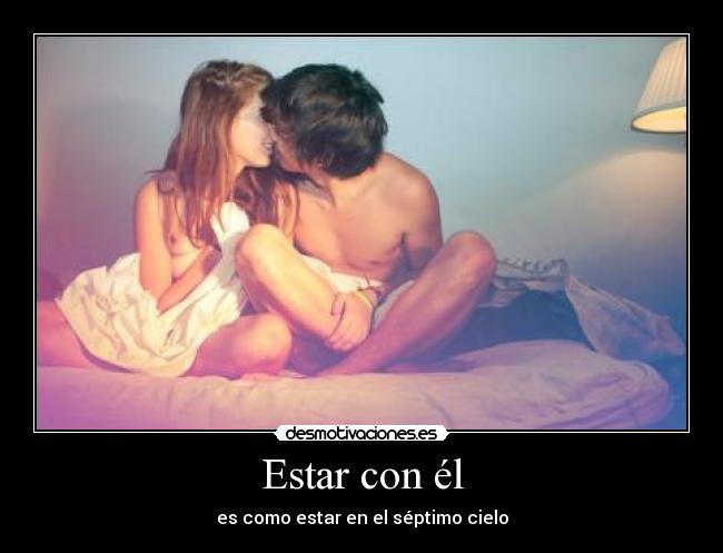 Estar con él -