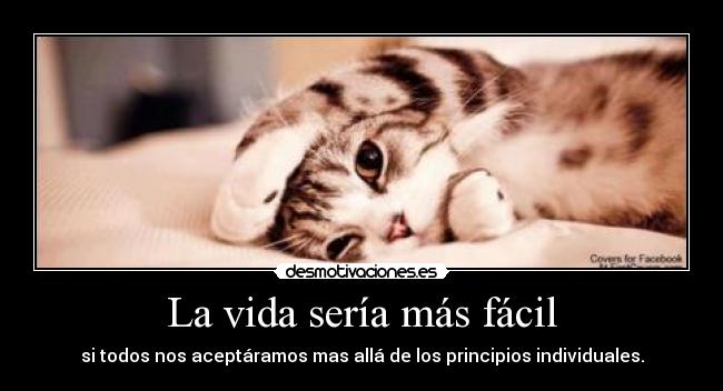 La vida sería más fácil -