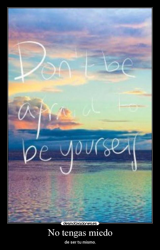 carteles miedo ser uno mismo desmotivaciones