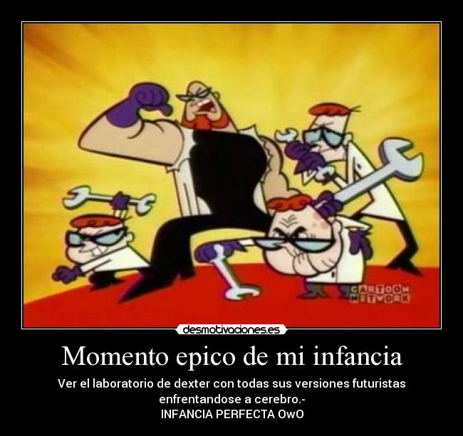 Momento epico de mi infancia -