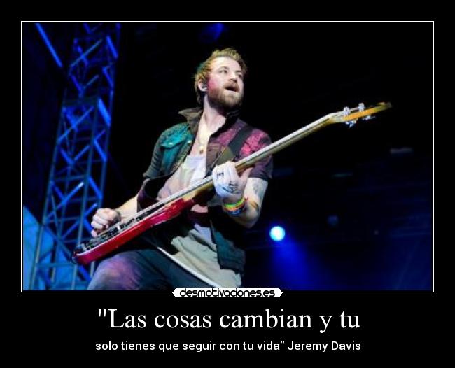 Las cosas cambian y tu - 