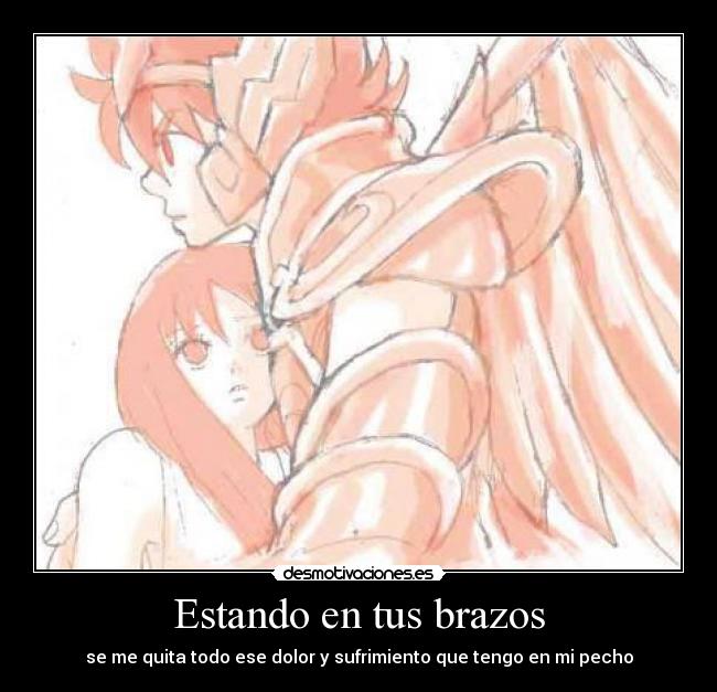Estando en tus brazos - se me quita todo ese dolor y sufrimiento que tengo en mi pecho