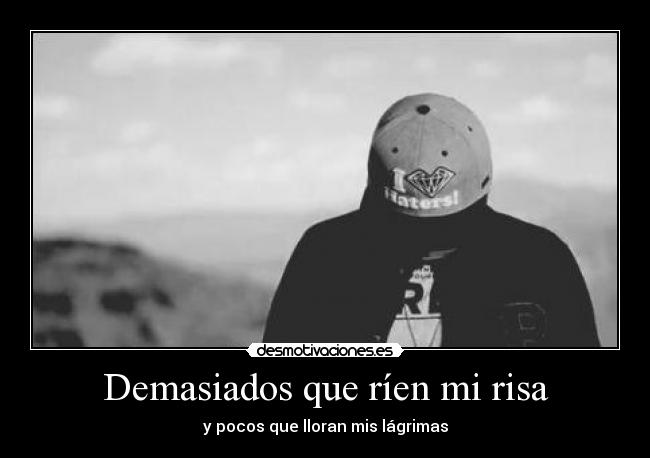 Demasiados que ríen mi risa -