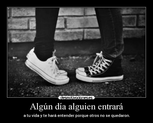 Algún día alguien entrará -