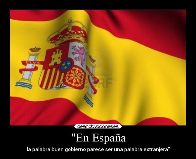 En España - la palabra buen gobierno parece ser una palabra extranjera