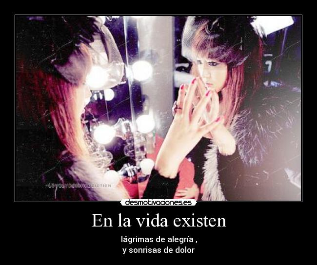 En la vida existen -