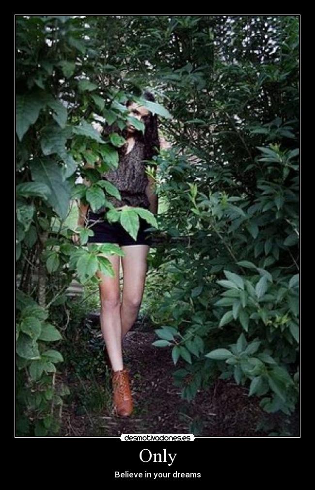 Only - Believe in your dreams