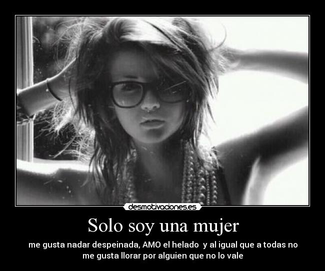 Solo soy una mujer - 