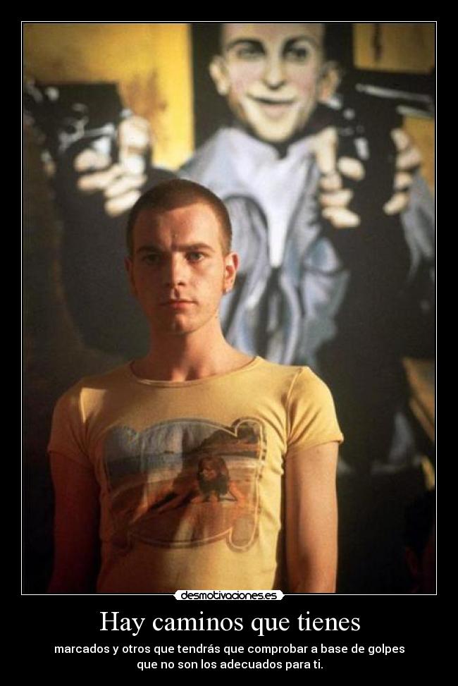 Hay caminos que tienes -