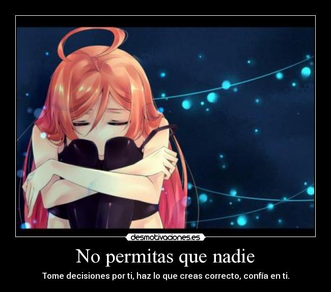 No permitas que nadie -