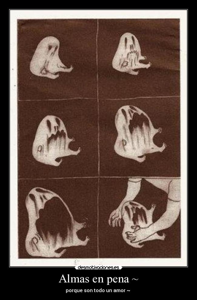 Almas en pena ~ - 