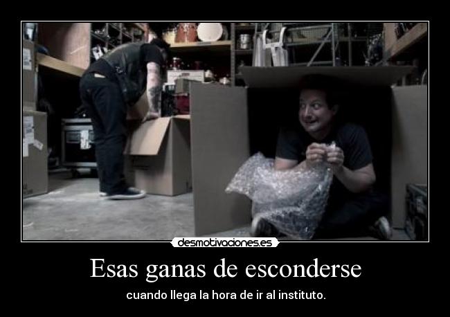 Esas ganas de esconderse -