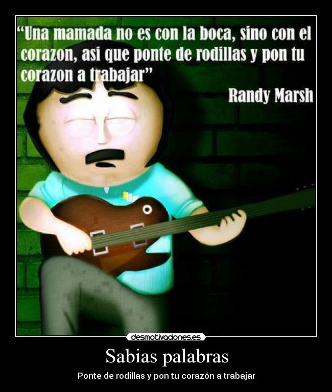 Sabias palabras - Ponte de rodillas y pon tu corazón a trabajar