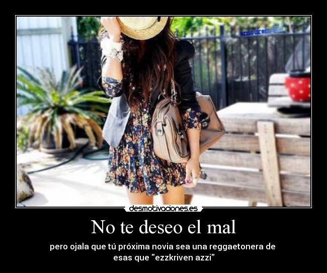 No te deseo el mal -