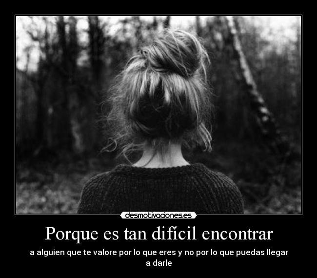 Porque es tan difícil encontrar -