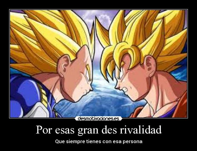 Por esas gran des rivalidad -