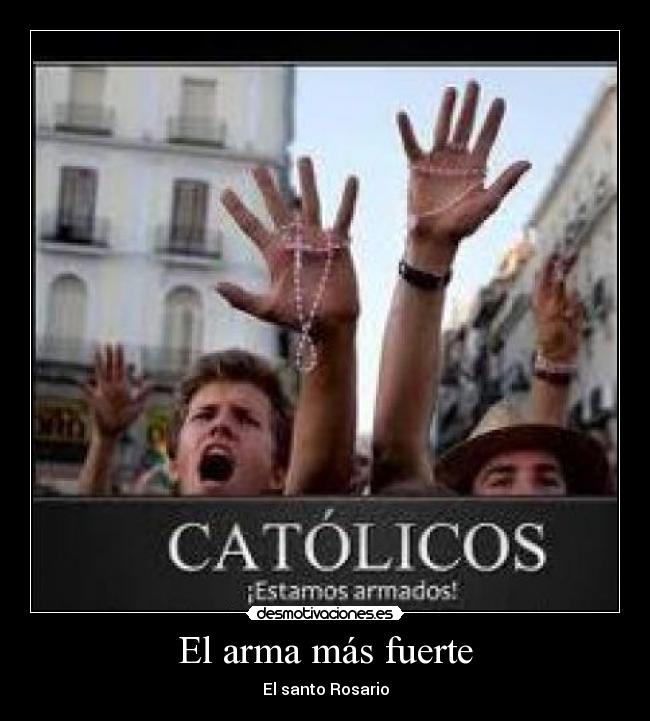 El arma más fuerte - El santo Rosario