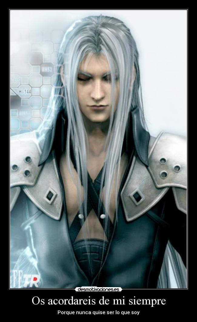 Os acordareis de mi siempre - Porque nunca quise ser lo que soy