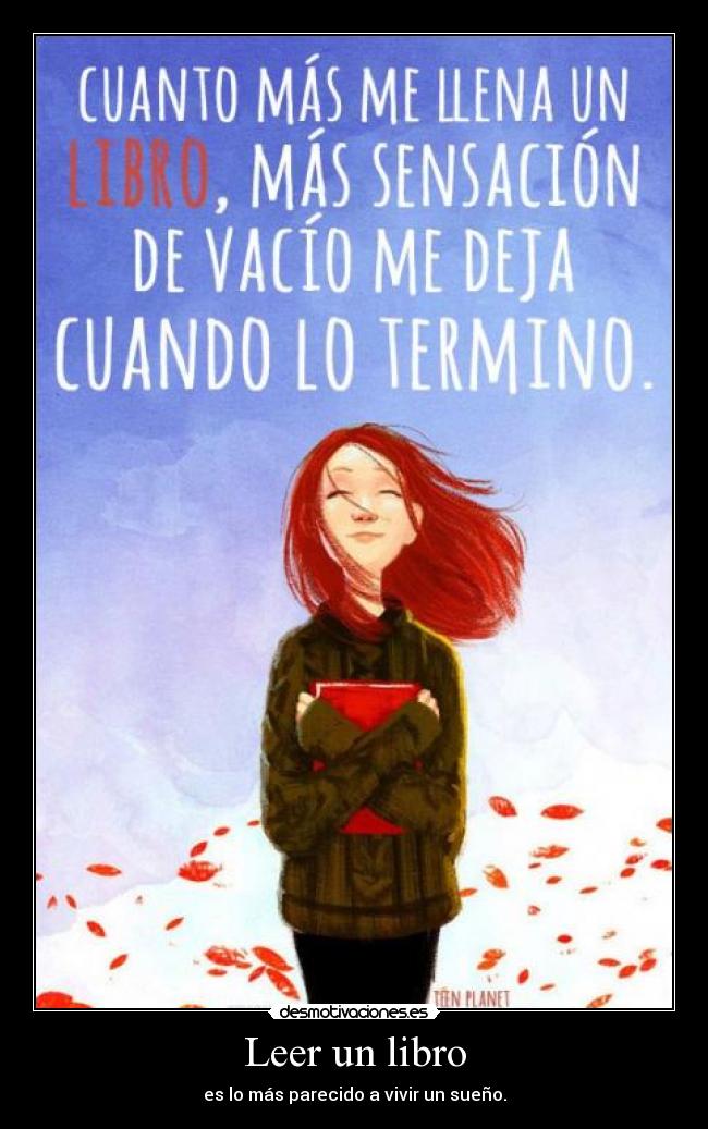 Leer un libro - es lo más parecido a vivir un sueño.