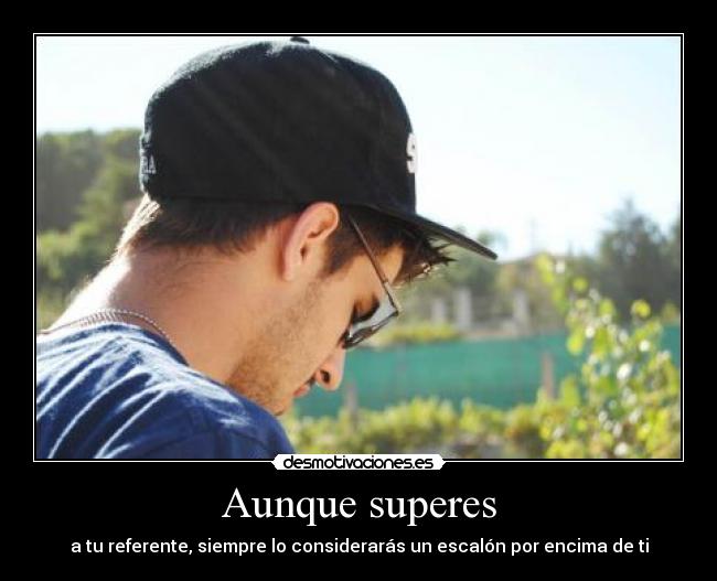 Aunque superes -