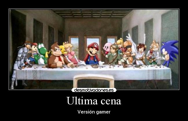 Ultima cena - Versión gamer