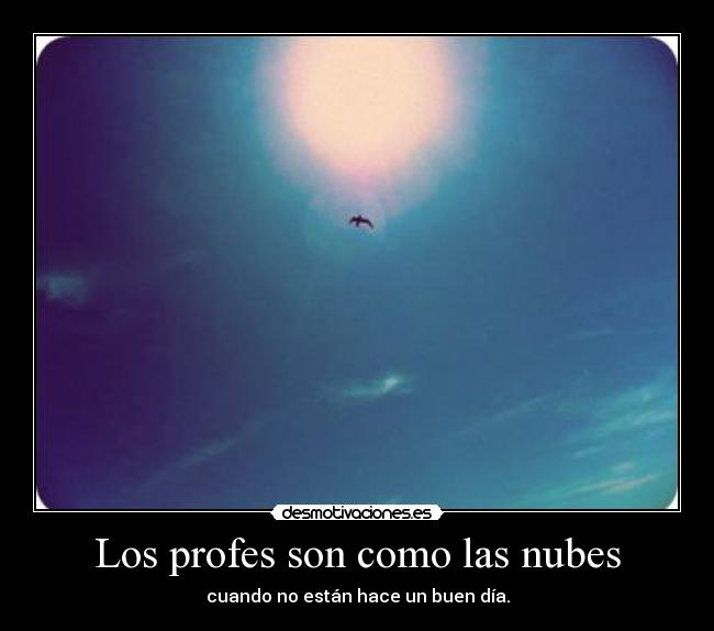Los profes son como las nubes -
